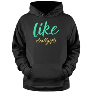 Like strollgifts Pullover Hoodie